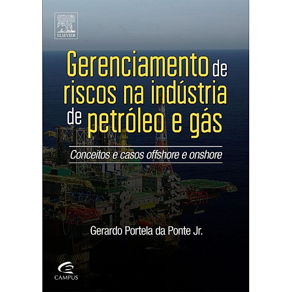 Gerenciamento de Riscos para a Indústria de Petróleo e Gás, Gerardo Portela.