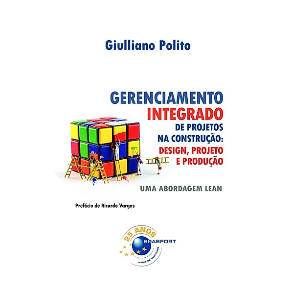 Gerenciamento Integrado de Projetos na Construção: Design, Projeto e Produção, Giulliano Polito