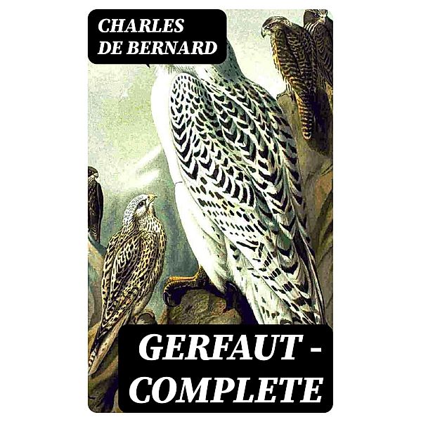 Gerfaut - Complete, Charles de Bernard