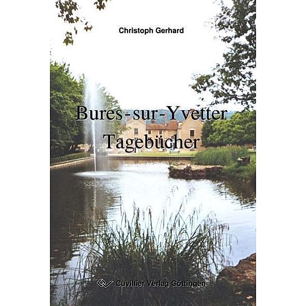 Gerhard, C: Bures-sur-Yvetter: Tagebücher, Christoph Gerhard