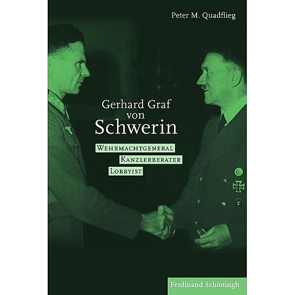 Gerhard Graf von Schwerin (1899-1980), Peter M. Quadflieg