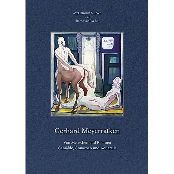 Gerhard Meyerratken. Von Menschen und Räumen., Axel Hinrich Murken