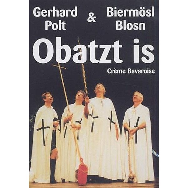 Gerhard Polt - Obatzt is..., Gerhard Polt, Biermösl Blosn
