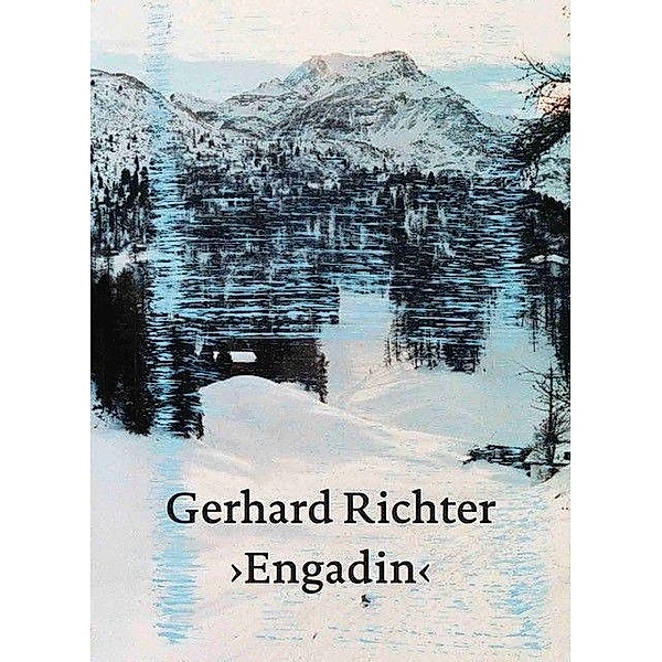 Gerhard Richter. Engadin, Urs Saxer Mirella Carbone