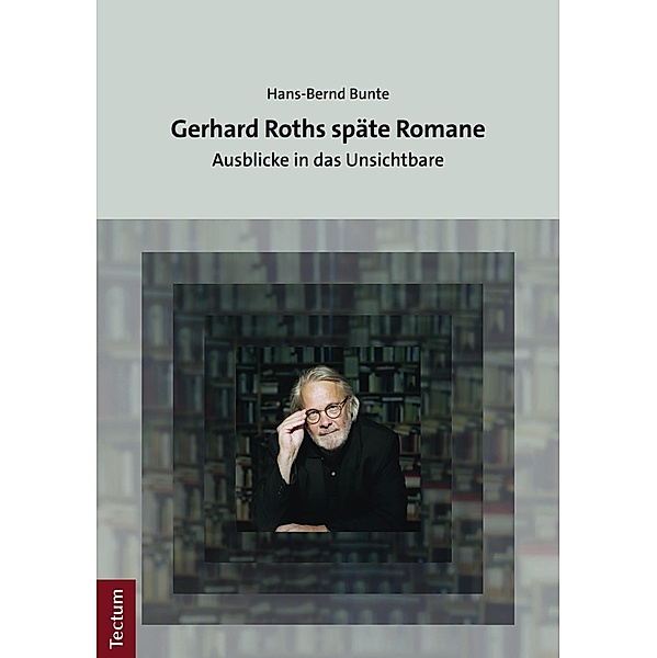 Gerhard Roths späte Romane, Hans-Bernd Bunte