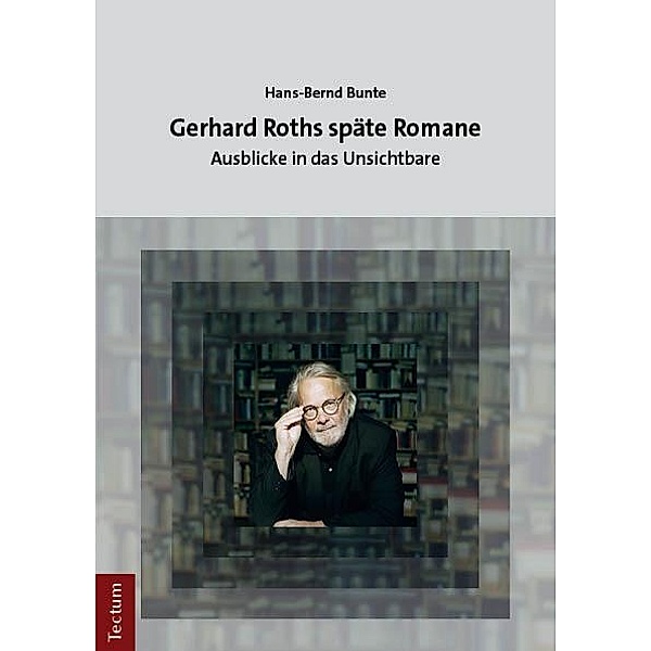Gerhard Roths späte Romane, Hans-Bernd Bunte