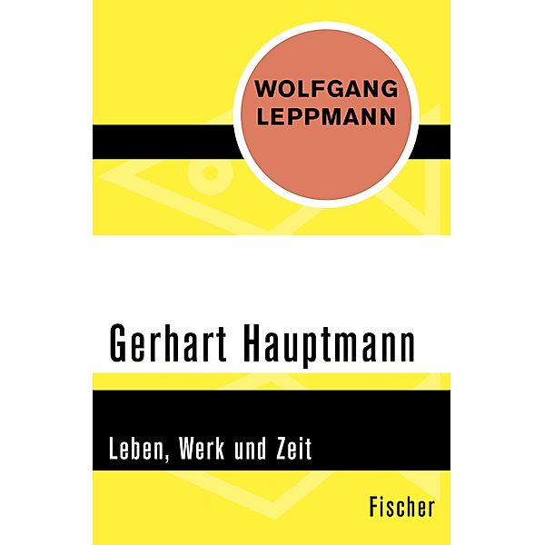 Gerhart Hauptmann, Wolfgang Leppmann