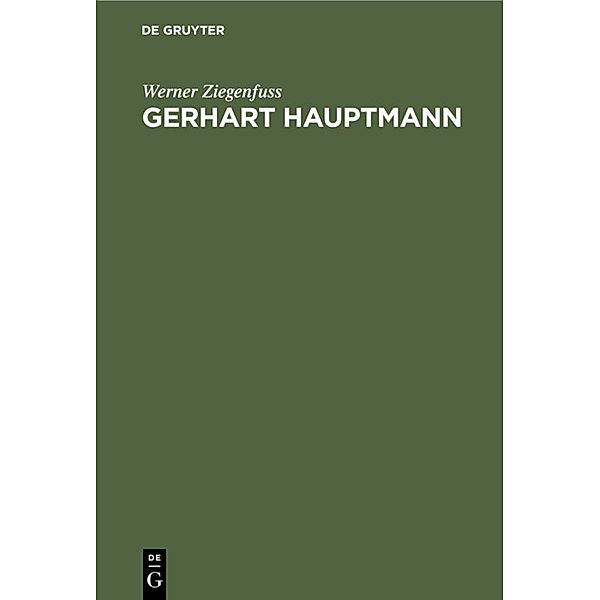 Gerhart Hauptmann, Werner Ziegenfuss