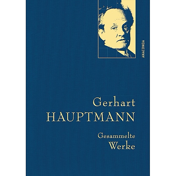 Gerhart Hauptmann, Gesammelte Werke / Anaconda Gesammelte Werke Bd.11, Gerhart Hauptmann