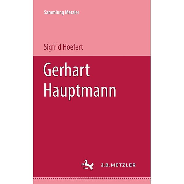 Gerhart Hauptmann / Sammlung Metzler, Sigfrid Hoefert