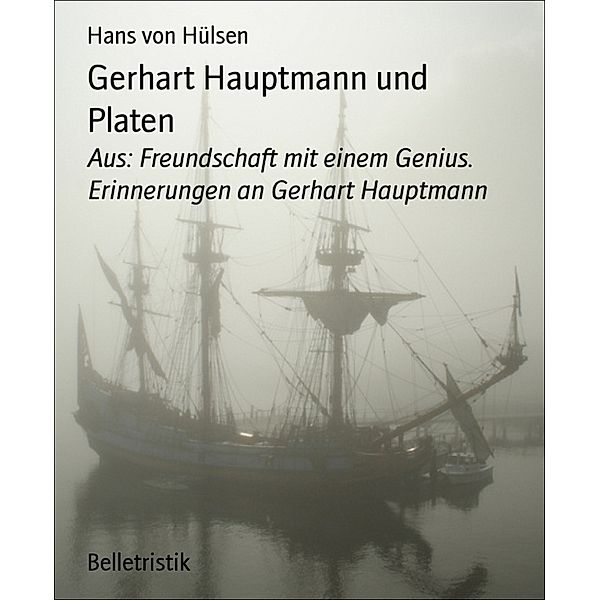 Gerhart Hauptmann und Platen, Hans von Hülsen