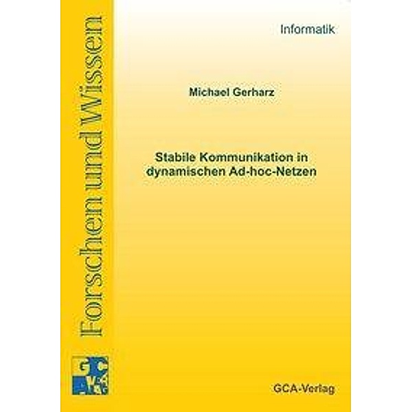 Gerharz, M: Stabile Kommunikation in dynamischen Ad-hoc-Netz, Michael Gerharz