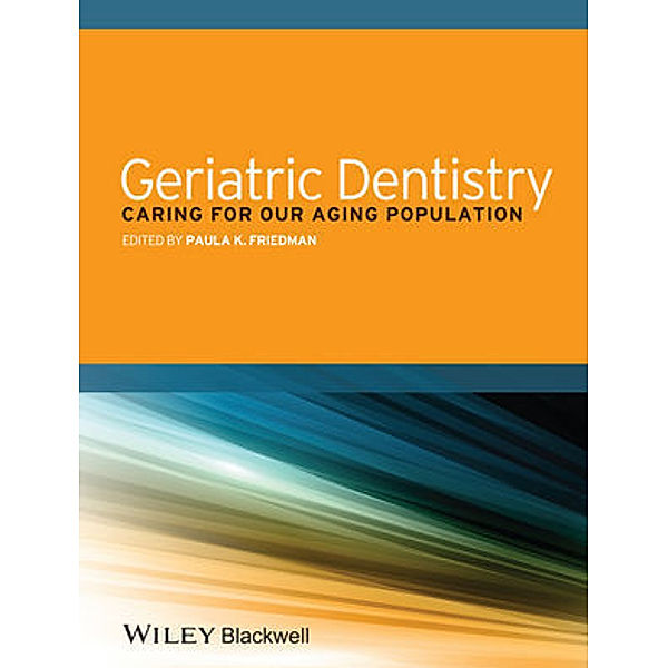 Geriatric Dentistry, Paula K. Friedman