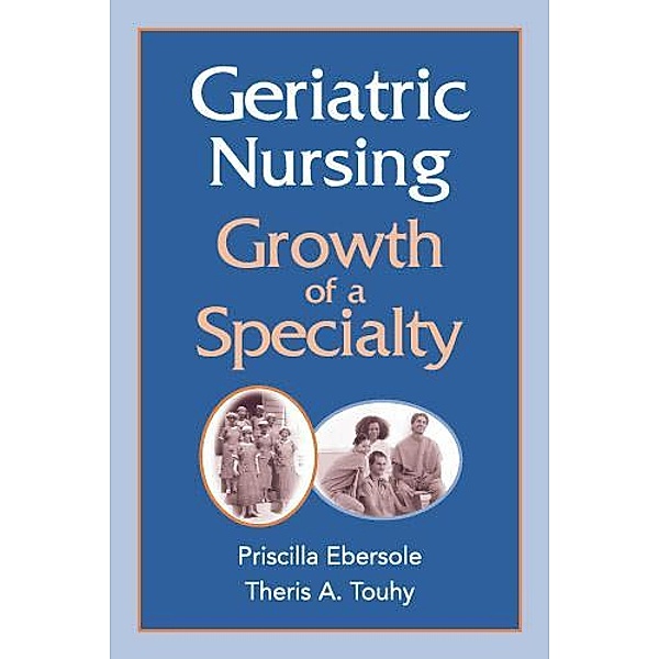 Geriatric Nursing, Priscilla Ebersole, Theris A. Touhy