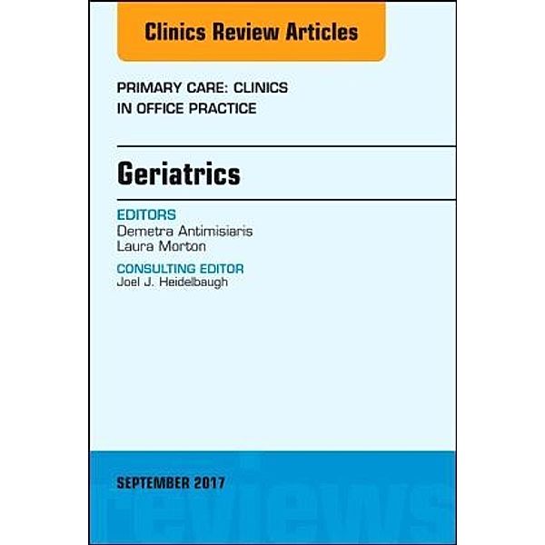 Geriatrics, An Issue of Primary Care: Clinics in Office Practice, Demetra Antimisiaris, Laura Morton