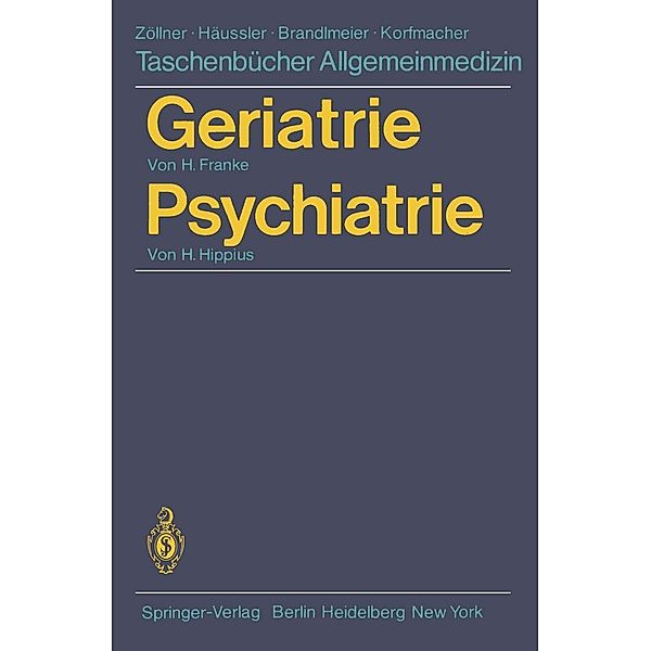 Geriatrie Psychiatrie / Taschenbücher Allgemeinmedizin, H. Franke, H. Hippius