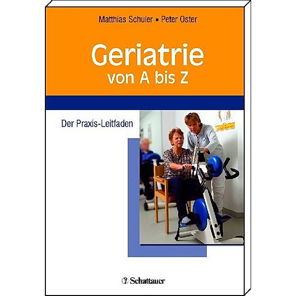 Geriatrie von A bis Z, Peter Oster, Matthias Schuler