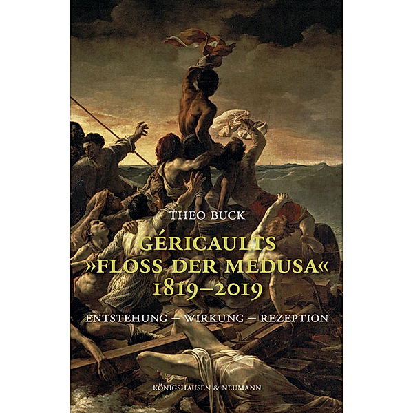 Géricaults Floß der Medusa 1819-2019, Theo Buck