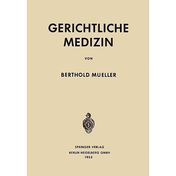 Gerichtliche Medizin, Berthold Mueller