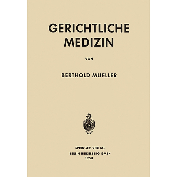 Gerichtliche Medizin, Berthold Müller