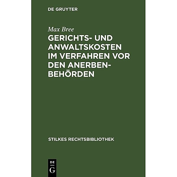 Gerichts- und Anwaltskosten im Verfahren vor den Anerbenbehörden, Max Bree