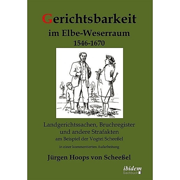 Gerichtsbarkeit im Elbe-Weserraum 1546-1670, Jürgen Hoops von Scheessel