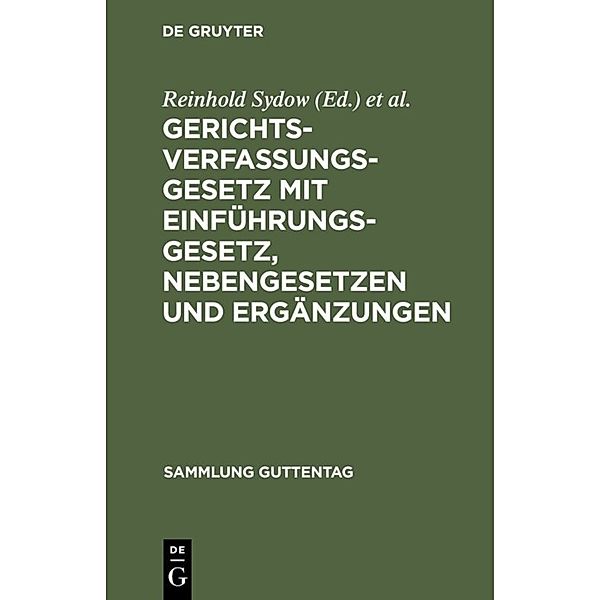 Gerichtsverfassungsgesetz mit Einführungsgesetz, Nebengesetzen und Ergänzungen