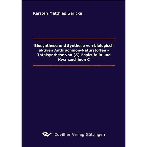 Gericke, K: Biosynthese und Synthese von biologisch aktiven, Kerstin Matthias Gericke