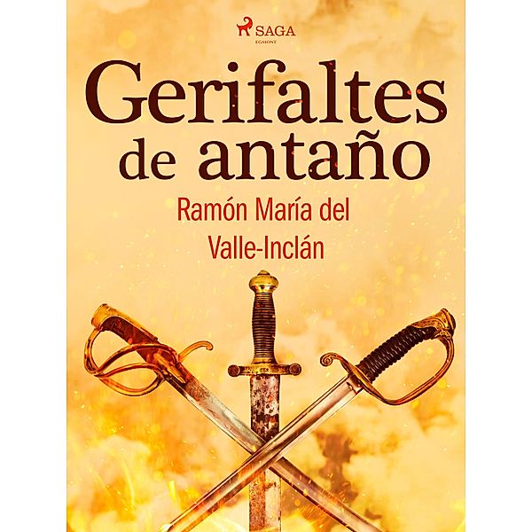 Gerifaltes de antaño / Classic, Ramón María Del Valle-Inclán