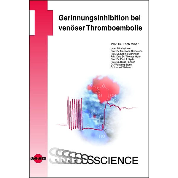 Gerinnungsinhibition bei venöser Thromboembolie / UNI-MED Science, Erich Minar