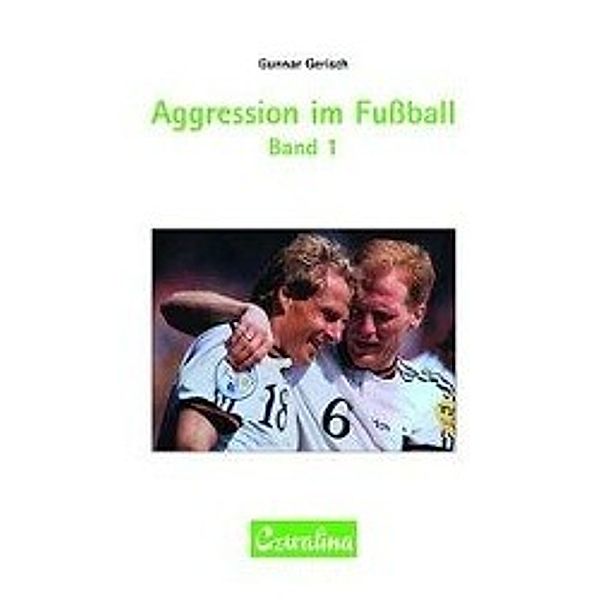 Gerisch, G: Aggression im Fussball Band 1, Gunnar Gerisch