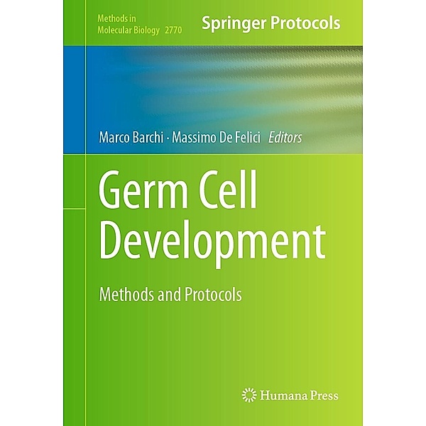 Germ Cell Development / Methods in Molecular Biology Bd.2770
