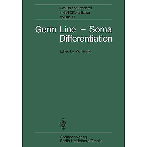 Germ Line - Soma Differentiation / Results and Problems in Cell Differentiation Bd.13