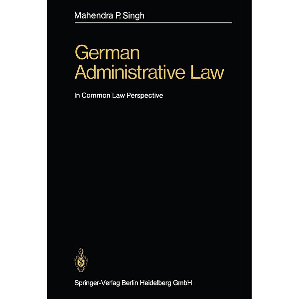 German Administrative Law, Mahendra P. Singh