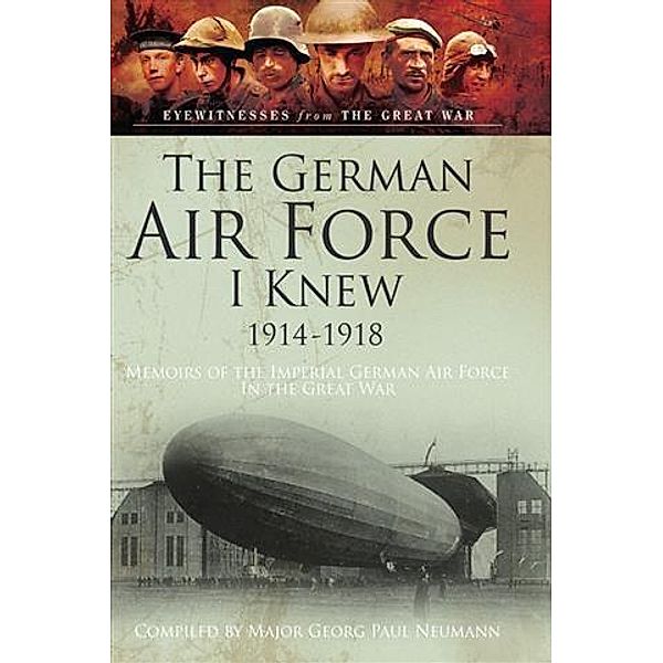 German Air Force I Knew 1914-1918, Major-General Paul Neumann