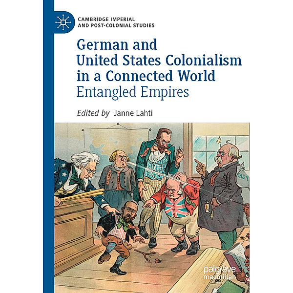German and United States Colonialism in a Connected World