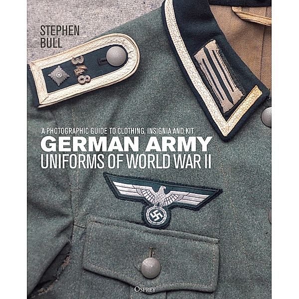 German Army Uniforms of World War II, Stephen Bull