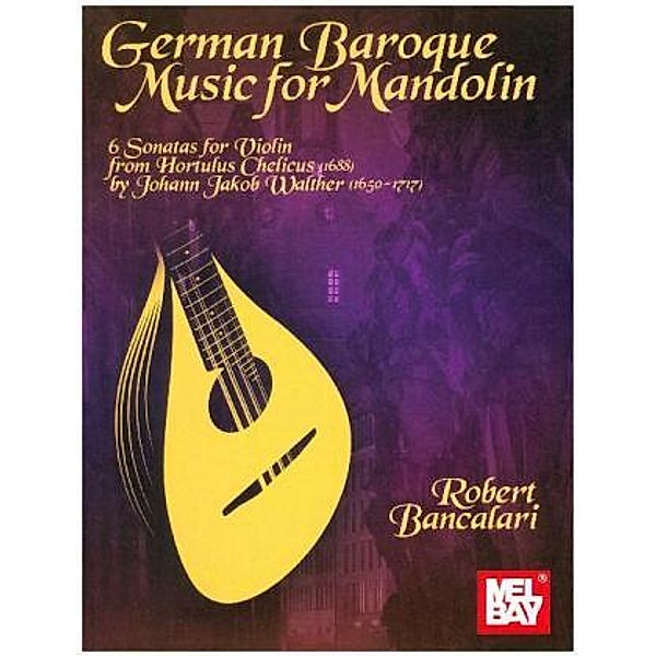 German Baroque Music for Mandolin, Robert Bancalari