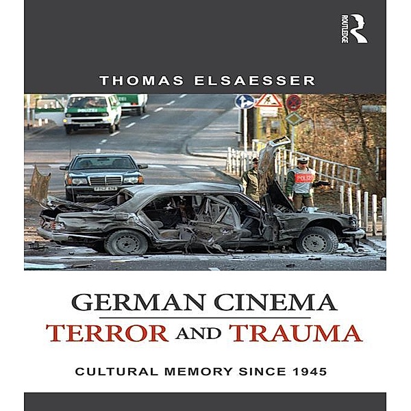 German Cinema - Terror and Trauma, Thomas Elsaesser