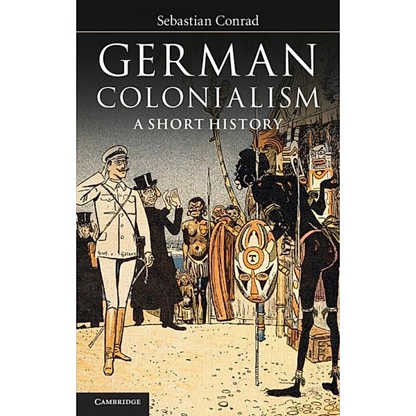 German Colonialism, Sebastian Conrad