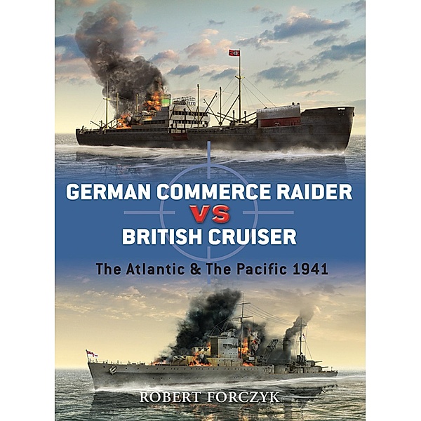 German Commerce Raider vs British Cruiser, Robert Forczyk