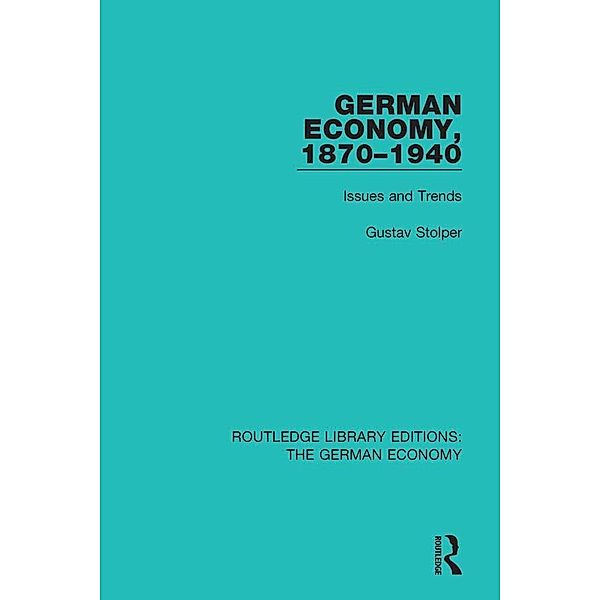 German Economy, 1870-1940, Gustav Stolper