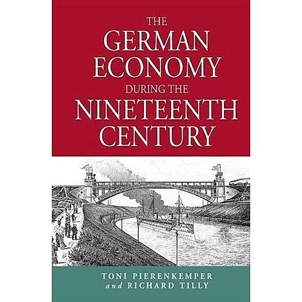 German Economy During the Nineteenth Century, Toni Pierenkemper