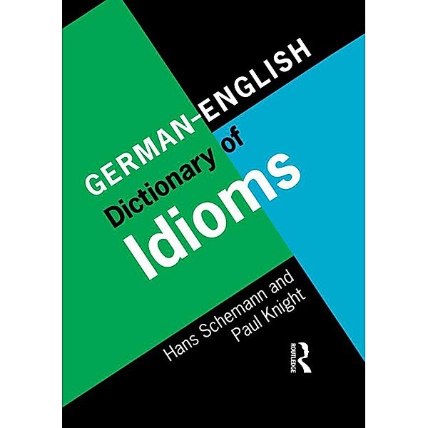 German/English Dictionary of Idioms, Hans Schemann