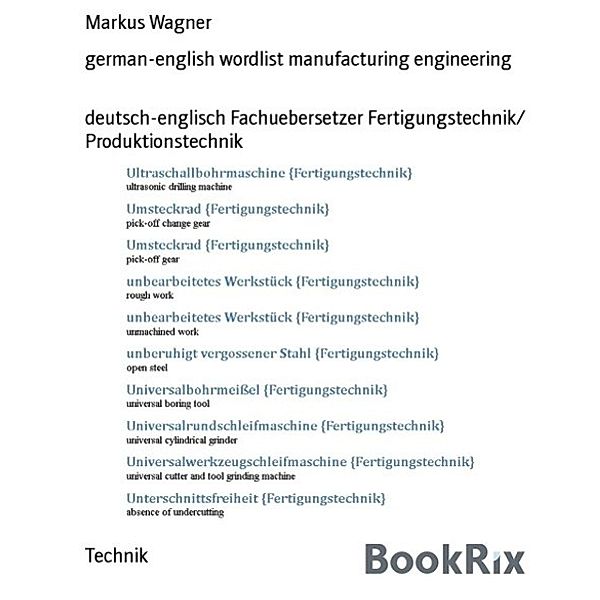 german-english wordlist manufacturing engineering, Markus Wagner