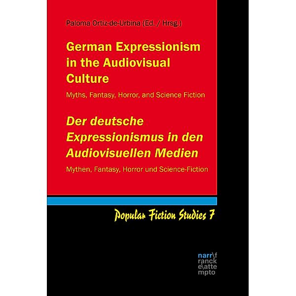 German Expressionism in the Audiovisual Culture / Der deutsche Expressionismus in den Audiovisuellen Medien / Popular Fiction Studies Bd.7