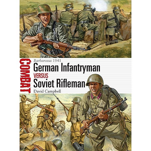 German Infantryman vs Soviet Rifleman, David Campbell