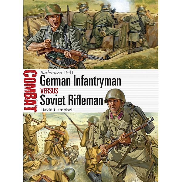 German Infantryman vs Soviet Rifleman, David Campbell