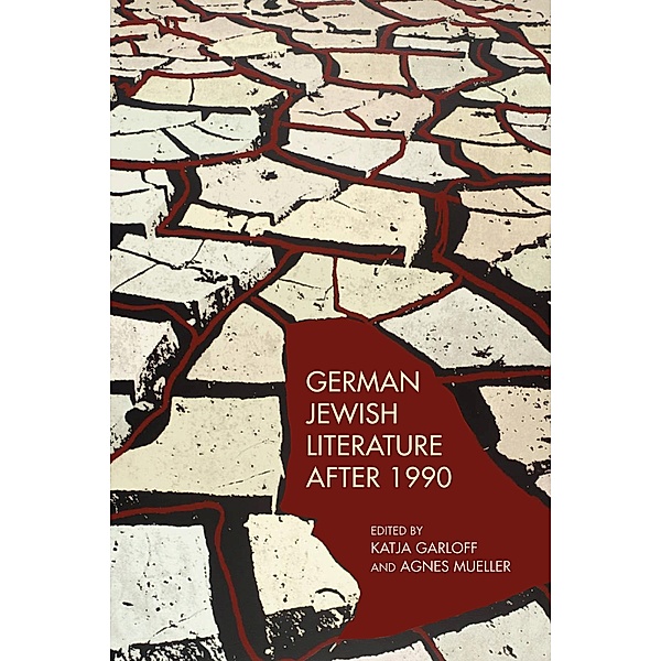German Jewish Literature after 1990 / Dialogue and Disjunction: Studies in Jewish German Literature, Culture & Thought Bd.5