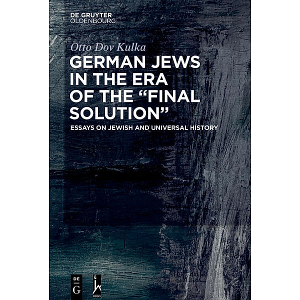 German Jews in the Era of the Final Solution, Otto Dov Kulka